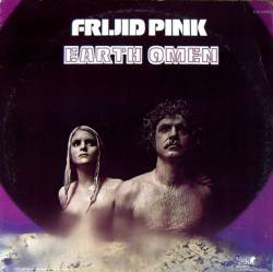 Frijid Pink : Earth Omen
